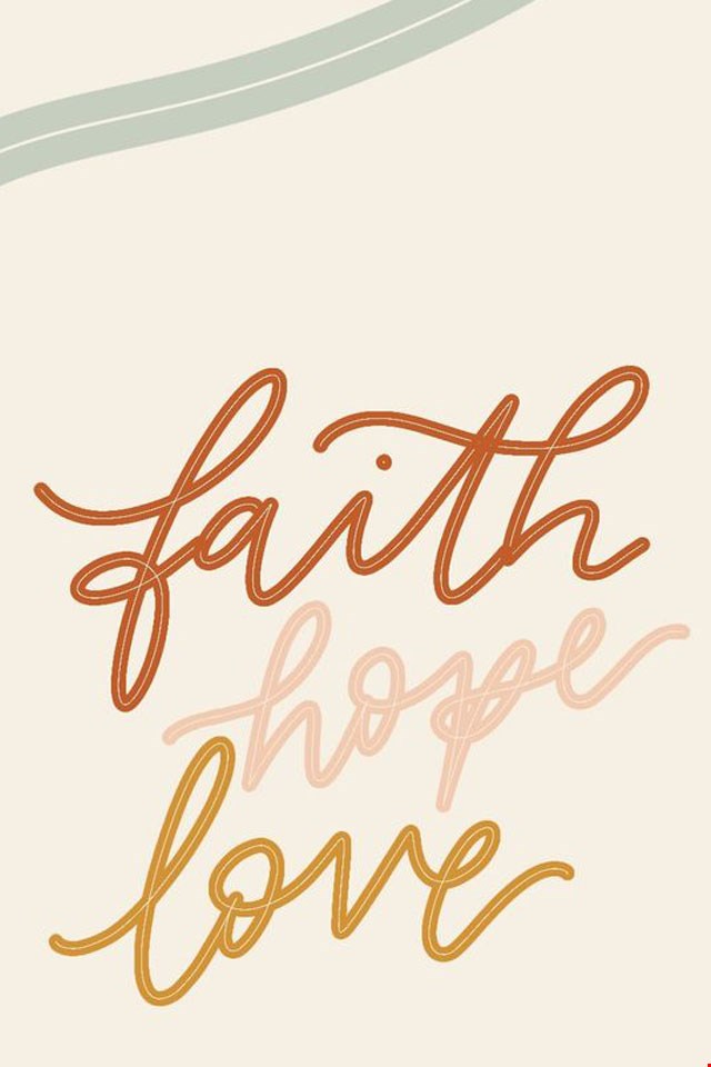 Faith - hope - love Faith - hope - love