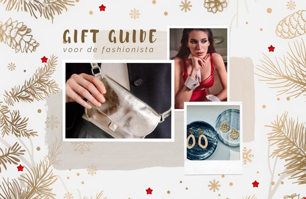 Gift Guide - voor de fashionista