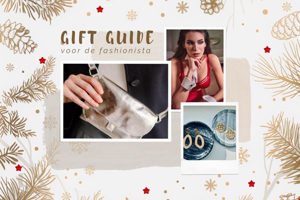 Gift Guide - voor de fashionista Gift Guide - voor de fashionista