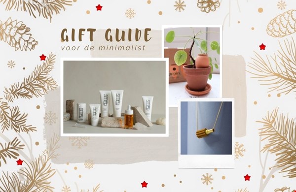Gift Guide - voor de minimalist Gift Guide - voor de minimalist