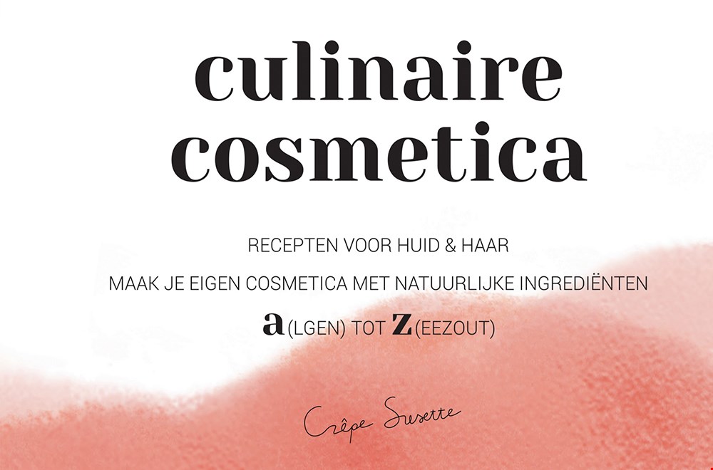 Cosmetica uit eigen keuken Cosmetica uit eigen keuken